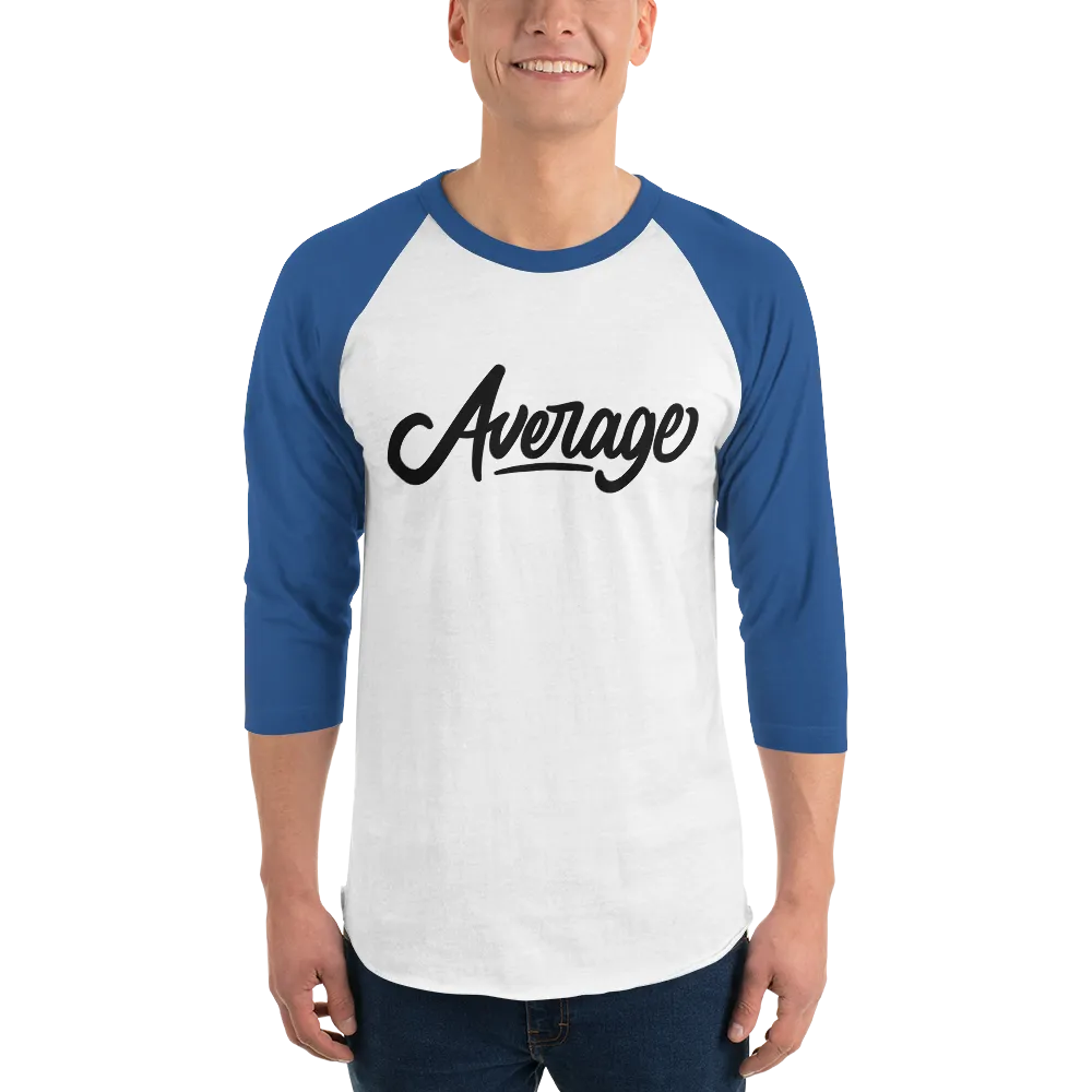 Average 3/4 Sleeve Baseball Tee