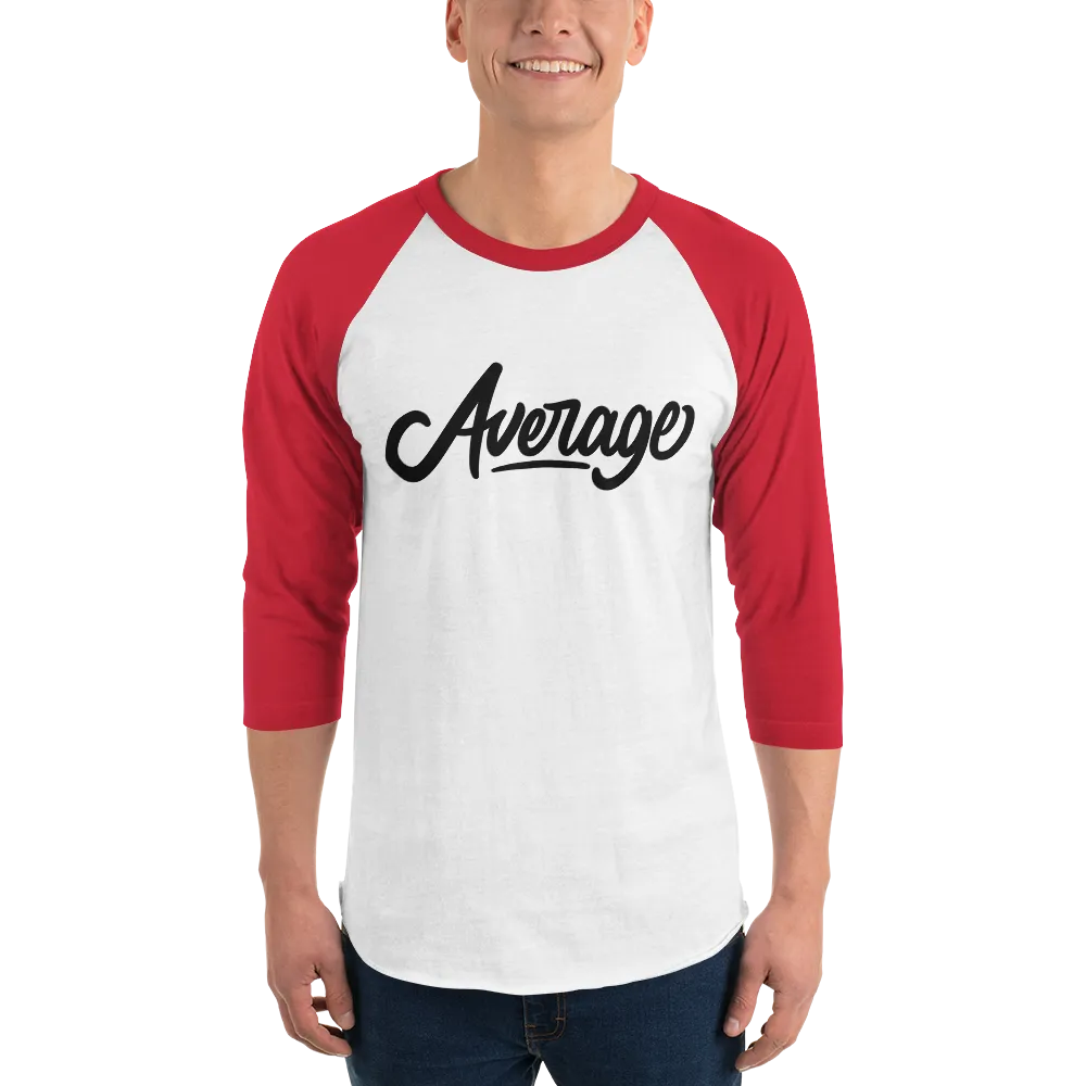 Average 3/4 Sleeve Baseball Tee