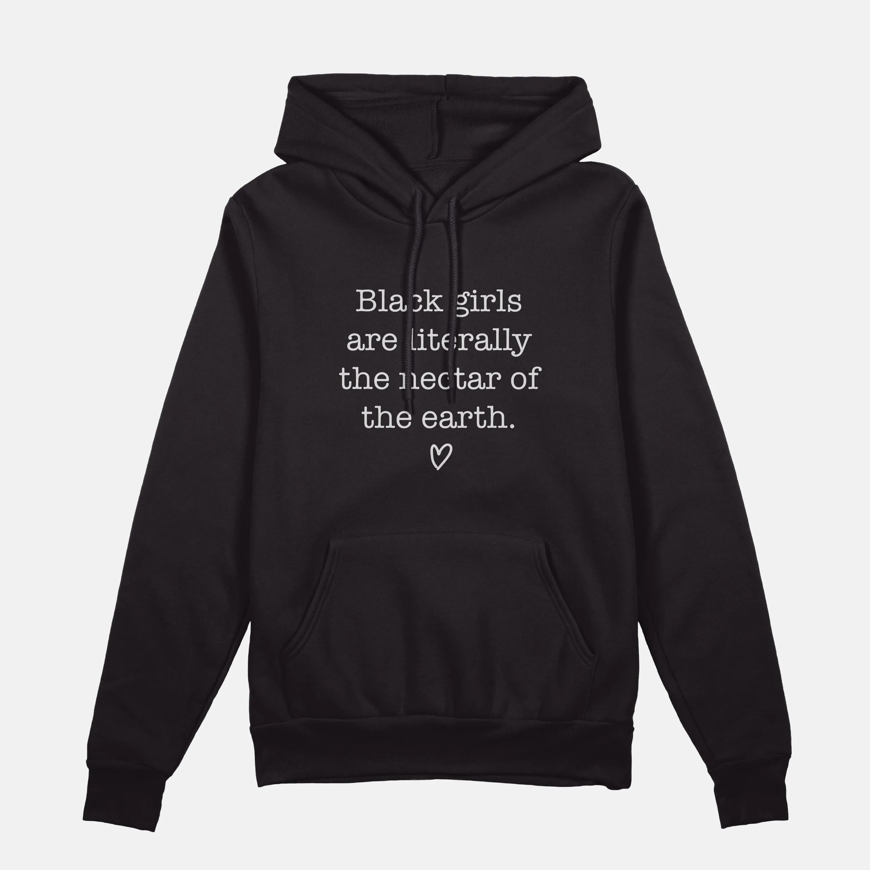 Black Girls Are The Nectar Of The Earth  | Hoodie