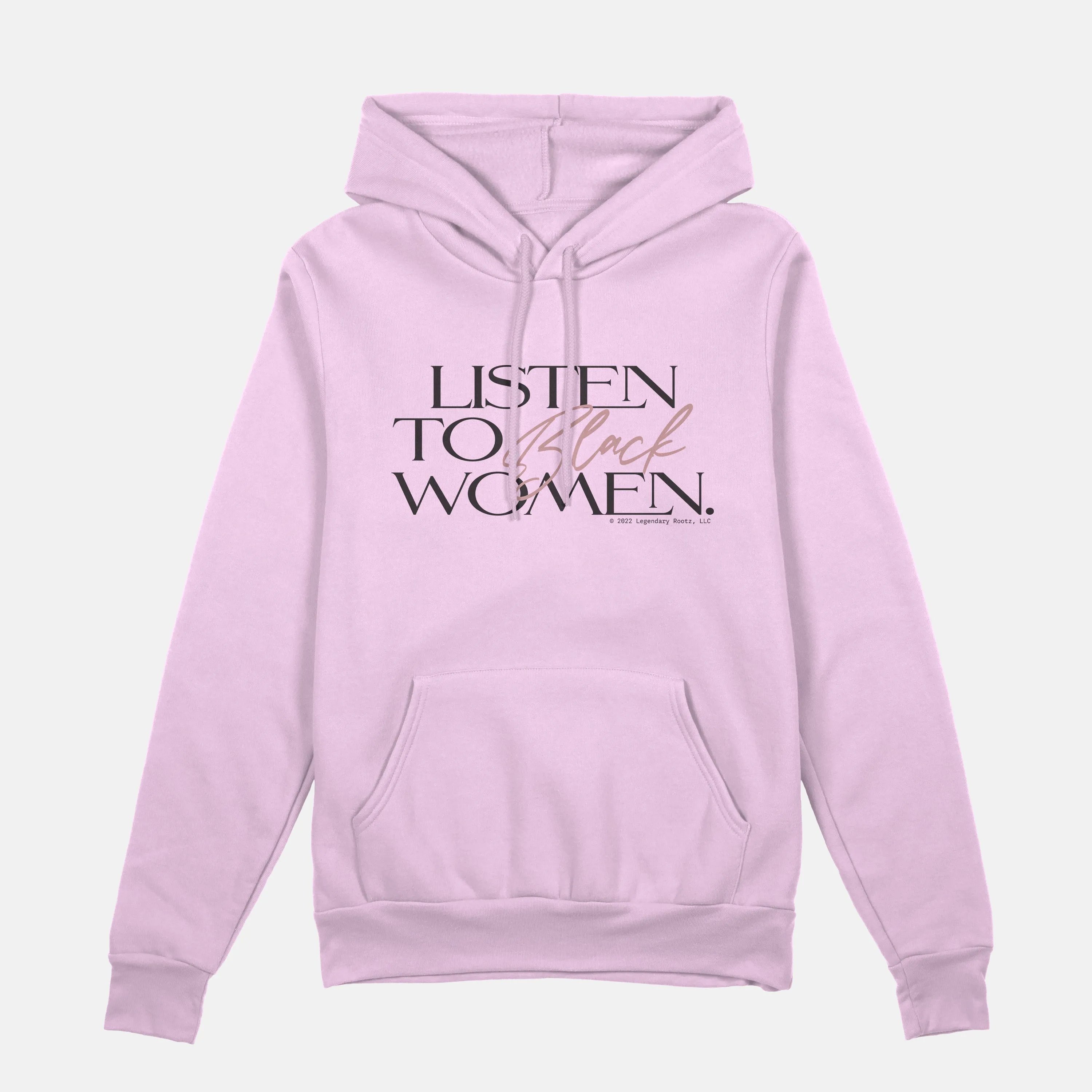 Listen To Black Women  | Hoodie