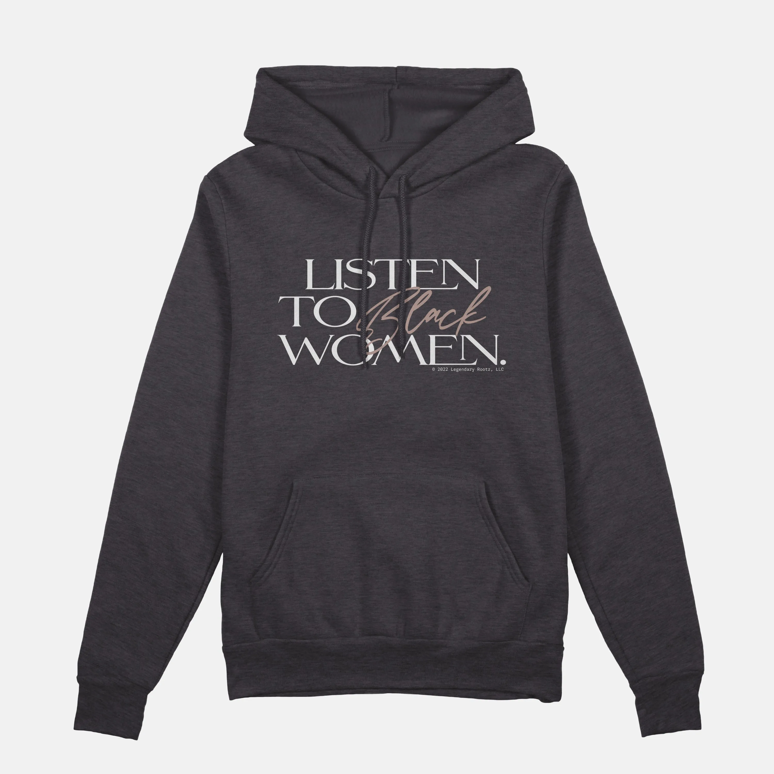 Listen To Black Women  | Hoodie