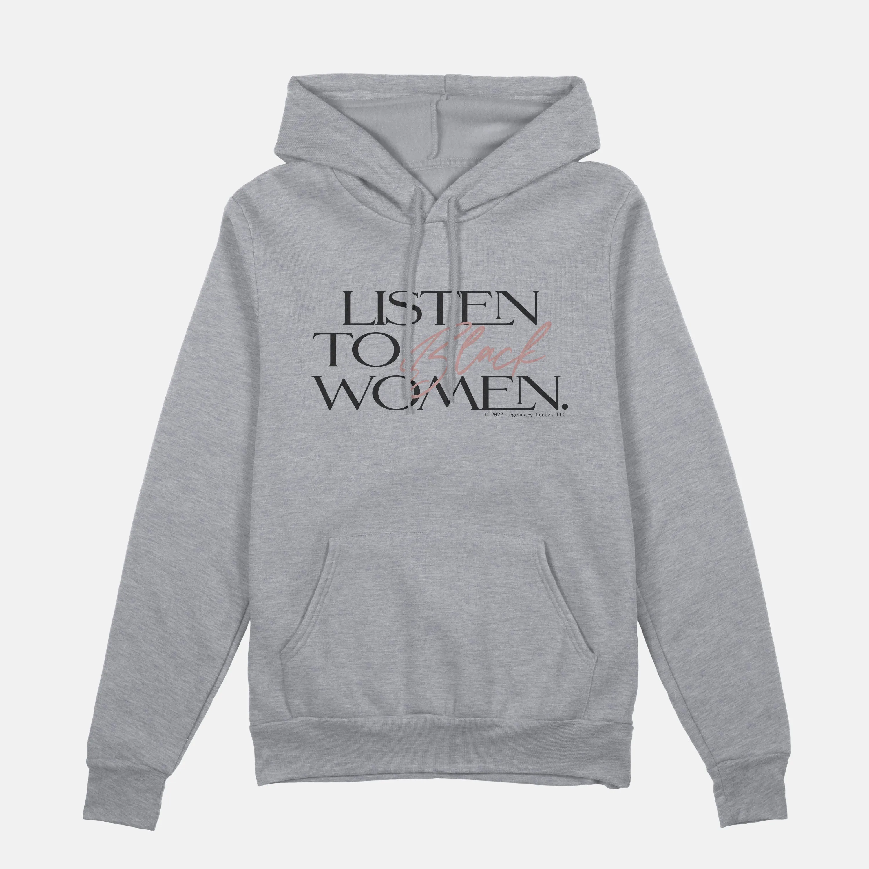 Listen To Black Women  | Hoodie