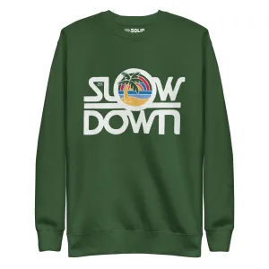 Slow Down Classic Fleece Sweatshirt